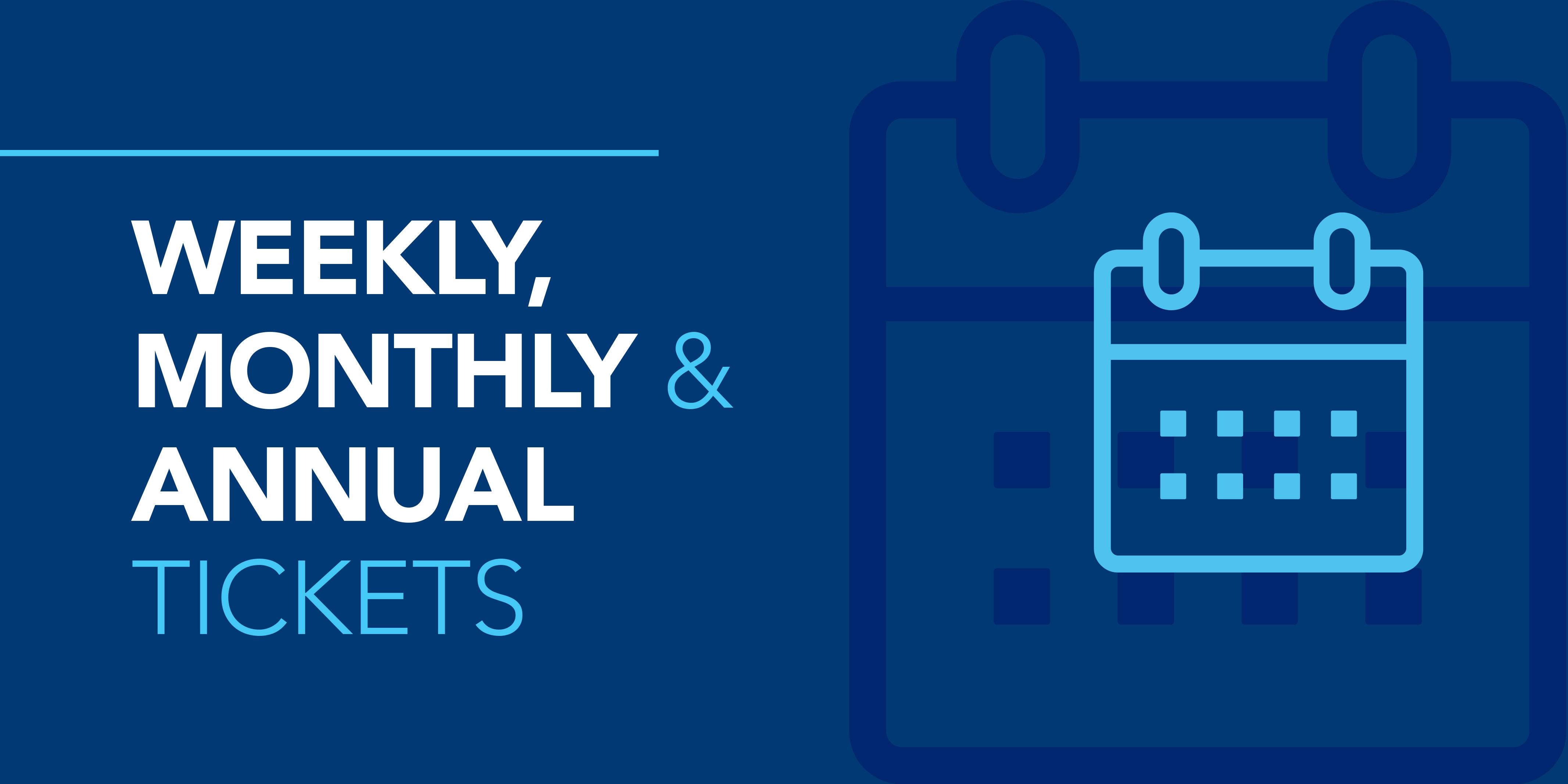 Weekly Monthly And Annual Tickets Bluestar